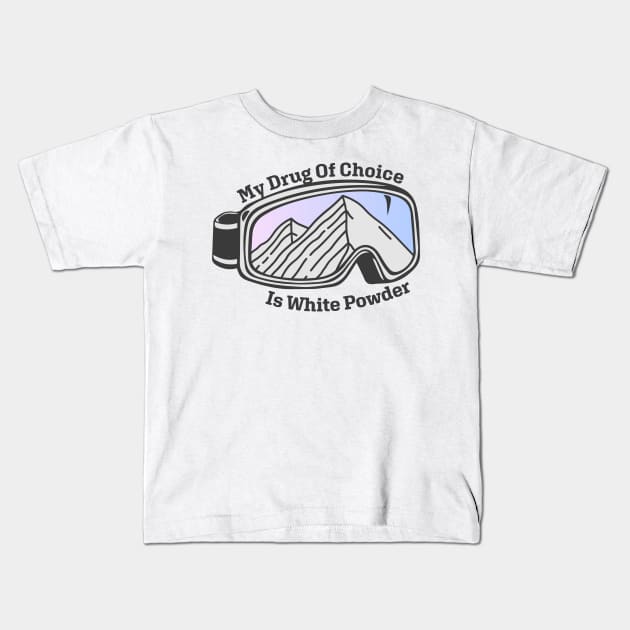 Sunset Mountain Ski Goggles | My Drug of Choice Is White Powder Kids T-Shirt by KlehmInTime